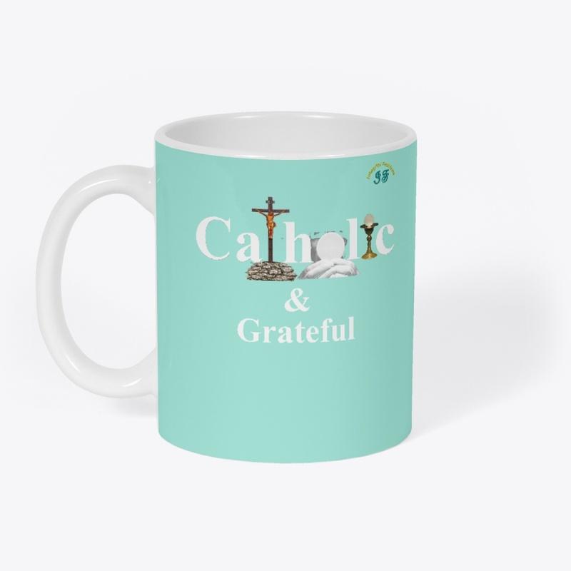 Catholic And Grateful